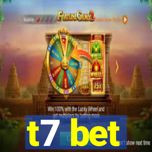 t7 bet